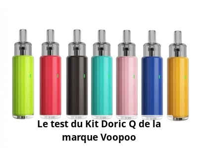 Le test du Kit Doric Q de la marque Voopoo