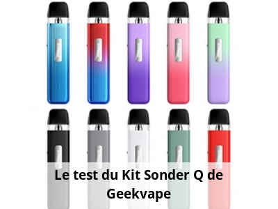 Le test du Kit Sonder Q de Geekvape