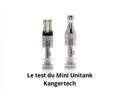 Le test du Mini Unitank Kangertech