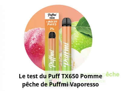 Le test du Puff TX650 Pomme pêche de Puffmi Vaporesso
