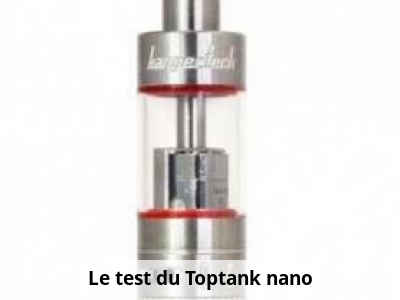 Le test du Toptank nano
