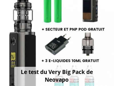 Le test du Very Big Pack de Neovapo