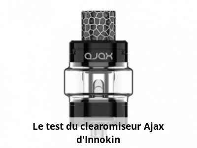 Le test du clearomiseur Ajax d’Innokin
