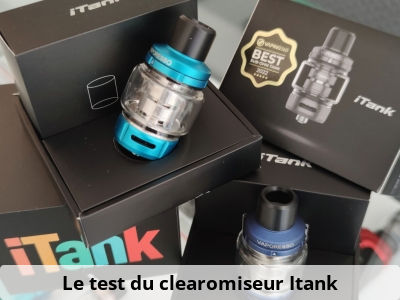 Le test du clearomiseur Itank
