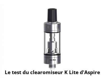 Le test du clearomiseur K Lite d’Aspire