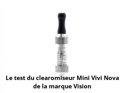 Le test du clearomiseur Mini Vivi Nova de la marque Vision