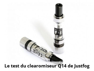 Le test du clearomiseur Q14 de Justfog
