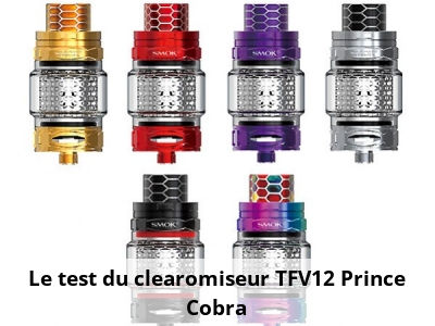 Le test du clearomiseur TFV12 Prince Cobra