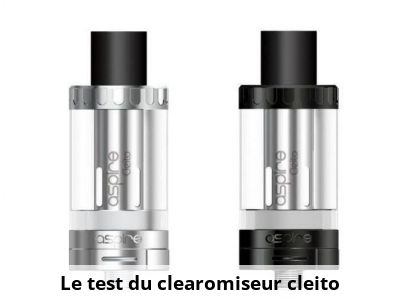 Le test du clearomiseur cleito