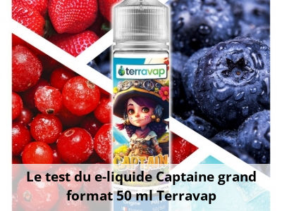 Le test du e-liquide Captaine grand format 50 ml Terravap
