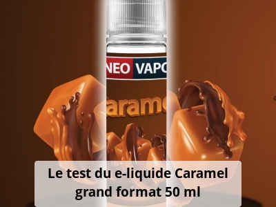 Le test du e-liquide Caramel grand format 50 ml