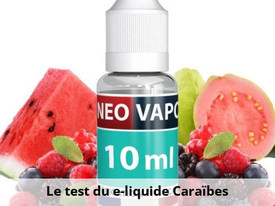 Le test du e-liquide Caraïbes 