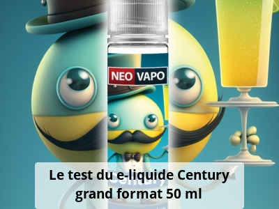 Le test du e-liquide Century grand format 50 ml