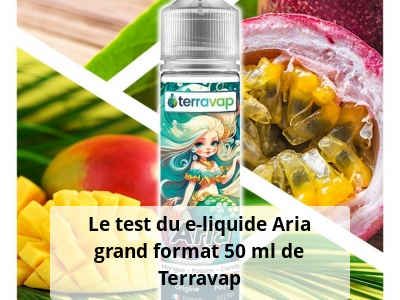 Le test du e-liquide Aria grand format 50 ml de Terravap