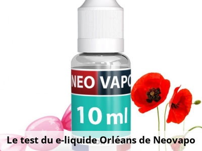 Le test du e-liquide Orléans de Neovapo