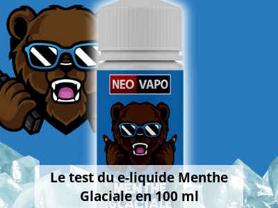 Le test du e-liquide Menthe Glaciale en 100 ml