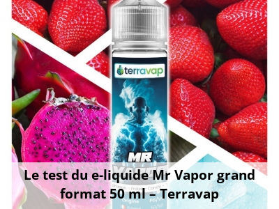 Le test du e-liquide Mr Vapor grand format 50 ml – Terravap
