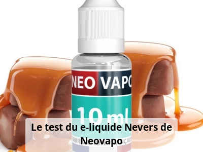 Le test du e-liquide Nevers de Neovapo