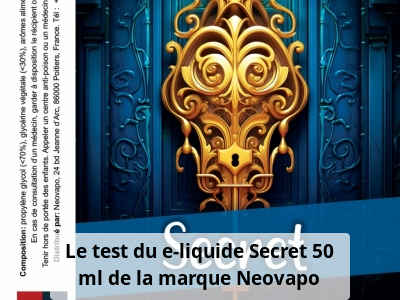 Le test du e-liquide Secret 50 ml de la marque Neovapo