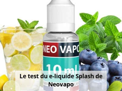 Le test du e-liquide Splash de Neovapo