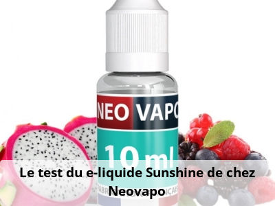 Le test du e-liquide Sunshine de chez Neovapo