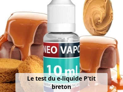 Le test du e-liquide P’tit breton