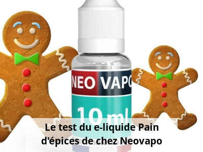 Le test du e-liquide Pain d’épices de chez Neovapo