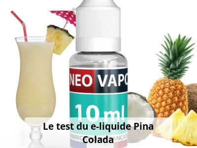 Le test du e-liquide Pina Colada