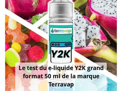 Le test du e-liquide Y2K grand format 50 ml de la marque Terravap