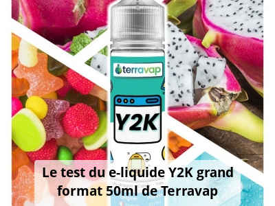 Le test du e-liquide Y2K grand format 50ml de Terravap