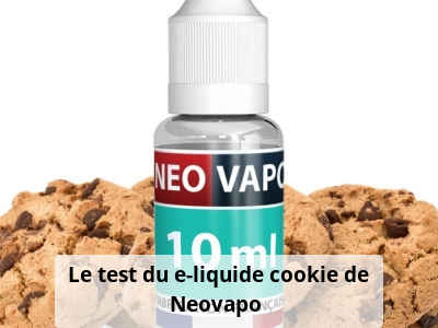 Le test du e-liquide cookie de Neovapo 