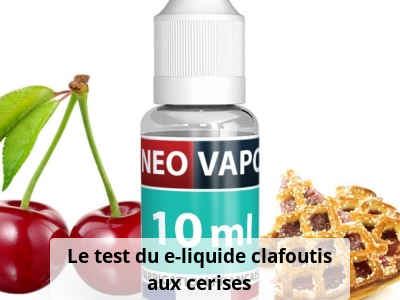 Le test du e-liquide clafoutis aux cerises