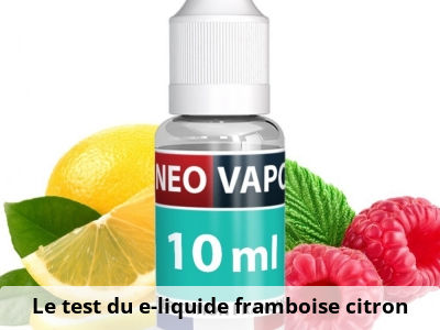 Le test du e-liquide framboise citron