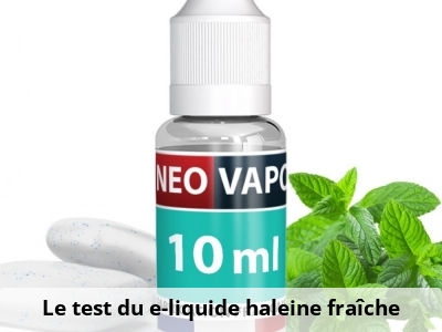 Le test du e-liquide haleine fraîche