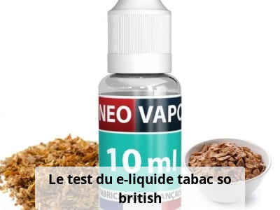Le test du e-liquide tabac so british