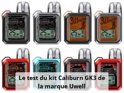 Test du kit Caliburn GK3 de Uwell | Neovapo