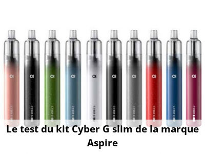 Le test du kit Cyber G slim de la marque Aspire
