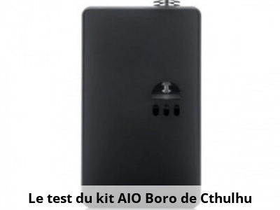 Le test du kit AIO Boro de Cthulhu