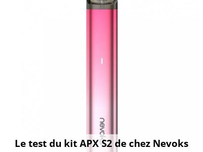 Le test du kit APX S2 de chez Nevoks