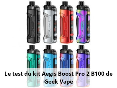 Le test du kit Aegis Boost Pro 2 B100 de Geek Vape