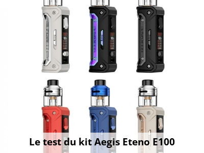 Le test du kit Aegis Eteno E100