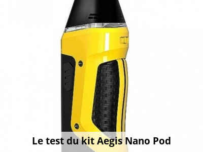 Le test du kit Aegis Nano Pod