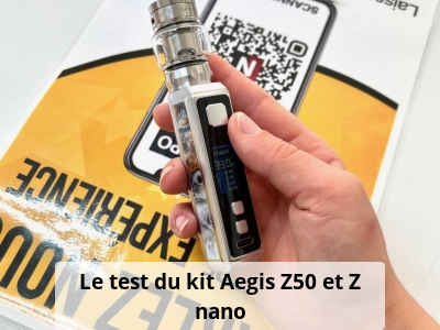 Le test du kit Aegis Z50 et Z nano