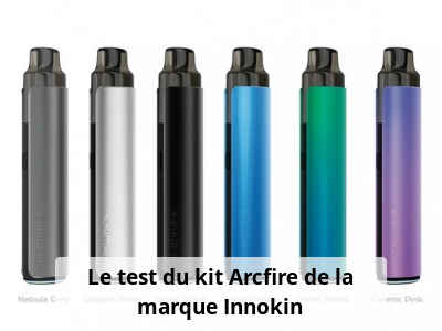 Le test du kit Arcfire de la marque Innokin