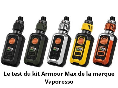 Le test du kit Armour Max de la marque Vaporesso