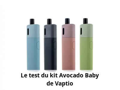 Le test du kit Avocado Baby de Vaptio