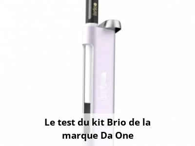 Le test du kit Brio de la marque Da One