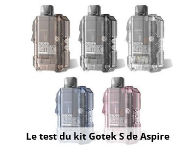 Le test du kit Gotek S de Aspire