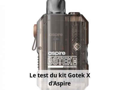 Le test du kit Gotek X d’Aspire