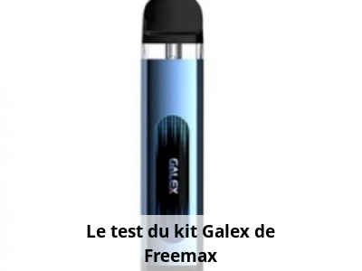 Le test du kit Galex de Freemax